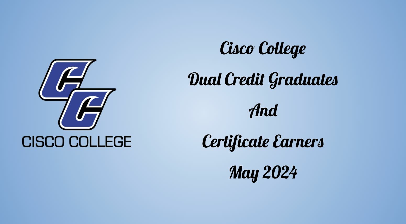 Cisco College Dual Credit Graduates and Certificate Earners May 2024